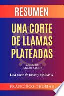Resumen de Una Corte de Llamas Plateadas Libro de Sarah J Maas:Una corte de rosas y espinas 5