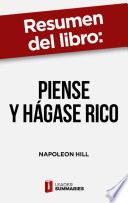 Resumen del libro Piense y hágase rico de Napoleon Hill