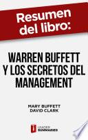 Resumen del libro Warren Buffett y los secretos del Management de Mary Buffett