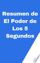 Resumen El Poder de los 5 Segundos