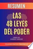 Resumen Extendido De Las 48 Leyes Del Poder - The 48 Laws Of Power por Robert Greene