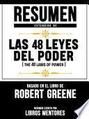 Resumen Extendido De Las 48 Leyes Del Poder (The 48 Laws Of Power) – Basado En El Libro De Robert Greene
