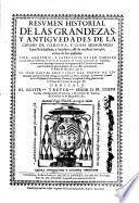 Resumen historial de las grandezas, y antiguedades de la ciudad de Gerona, y cosas memorables suyas eclesiasticas, y seculares, assi de nuestros tiempos, como de los passados