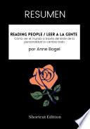 Libro RESUMEN - Reading People / Leer a la gente: Cómo ver el mundo a través del lente de la personalidad lo cambia todo Por Anne Bogel