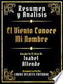 Resumen Y Analisis - El Viento Conoce Mi Nombre - Basado En El Libro De Isabel Allende