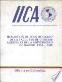 Resumenes De Tesis De Grado De La Facultad De Ciencias Agricolas De La Universidad De Narino 1954-1986