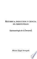 Retorica, induccion y ciencia en Aristoteles