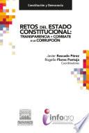 Retos del Estado constitucional: transparencia y combate a la corrupción.