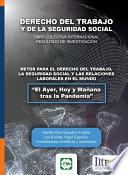 RETOS PARA EL DERECHO DEL TRABAJO, LA SEGURIDAD SOCIAL Y LAS RELACIONES LABORALES EN EL MUNDO