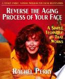 Reverse the Aging Process of Your Face