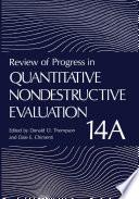 Review of Progress in Quantitative Nondestructive Evaluation