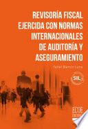 Libro Revisoría fiscal ejercida con normas internacionales de auditoría y aseguramiento - 1ra edición