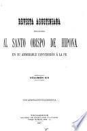Revista agustiniana dedicada al Santo Obispo de Hipona en su admirable conversión á la fe