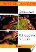 Revista de educación nº extraordinario año 2002. Educación y futuro
