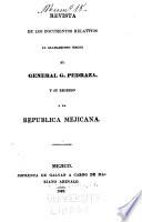 Revista de los documentos relativos al llamamiento hecho al General G. Pedraza