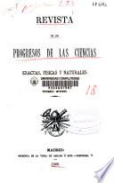 Revista de los progresos de las ciencias exactas, físicas y naturales