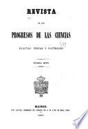 Revista de los progresos de las ciencias exactas, fisicas y naturales