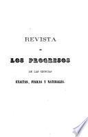 Revista de los progresos de las ciencias exactas, físicas y naturales