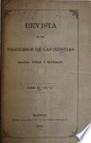 Revista de los progresos de las ciencias exactas, fisicas y naturales