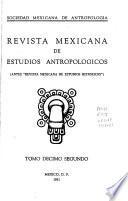 Revista mexicana de estudios antropológicos