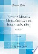 Revista Minera Metalúrgica y de Ingeniería, 1895, Vol. 46
