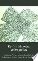 Revista trimestral micrográfica