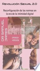 Revolución sexual 2.0: Reconfigurando Las Normas En La Era De La Intimidad Digital