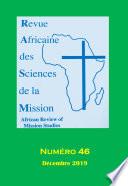 Revue Africaine des Sciences de la Mission, n° 46, Décembre 2019