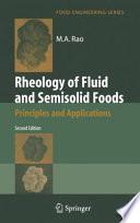 Rheology of Fluid and Semisolid Foods: Principles and Applications