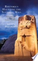 Rhetorics Haunting the National Mall