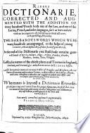 Riders Dictionarie, corrected and augmented ... Whereunto is joyned a Dictionarie Etymologicall ... Now newly corrected and much augmented by Francis Holy-Oke