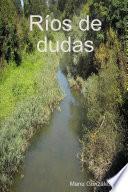 Ríos de dudas