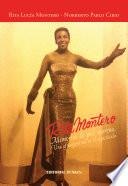 Rita Montero, memorias de piel morena