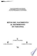 Ritos del nacimiento al matrimonio en Vasconia