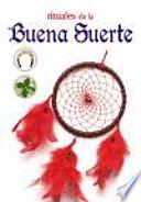 Rituales de la buena suerte / Good Luck Rituals