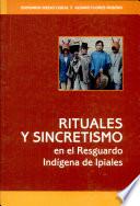 Rituales y sincretismo en el resguardo indígena de Ipiales