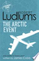 Robert Ludlum's The Arctic Event