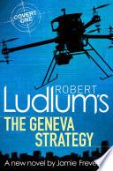 Robert Ludlum's The Geneva Strategy