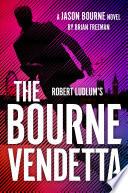 Robert Ludlum's TM The Bourne Vendetta