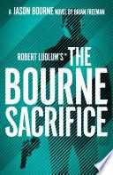 Robert Ludlum'sTM the Bourne Sacrifice