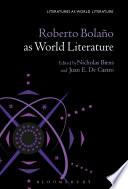 Roberto Bolaño as World Literature