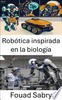 Robótica inspirada en la biología