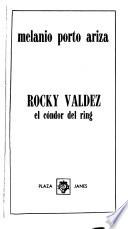 Rocky Valdez, el cóndor del ring