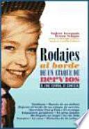 Rodajes al borde de un ataque de nervios