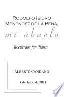 Rodolfo Isidro Menéndez de la Peña, mi abuelo