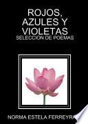 ROJOS, AZULES Y VIOLETAS