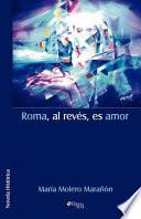 Roma, Al Reves, Es Amor