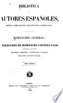 Romancero general, ó Coleccion de romances castellanos anteriores al siglo XVIII, recogidos, ordenados, clasificados y anotados