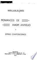 Romances de amor antiguo, y otras composiciones