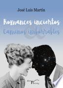 Romances inciertos, caminos imborrables